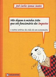 Nao Digam á Minha Mae que sou Funcionário dos Impostos, Delfim Santos - ESCOLAR EDITORA