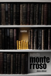 Cuentos, Augusto Monterroso - ALIANZA
