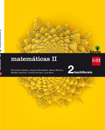 SM, Matemáticas II 2º Bach aplicadas Ciencias y Tecnología Savia 2016 - AA.VV. - SM