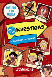 ANAYA Tú investigas: El complot del veneno, Josh Hicks - ANAYA