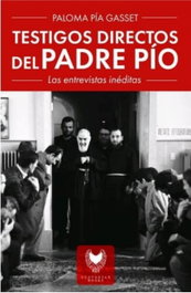 CUSTODIAM BOOKS, Testigos directos del Padre Pío, Paloma Pía Gasset - CUSTODIAM BOOKS