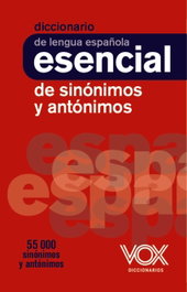 VOX, Diccionario esencial de sinónimos y antónimos - Vox Editorial