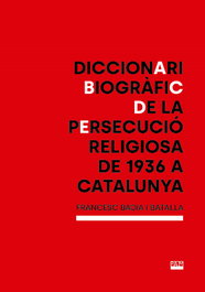 Diccionari biogràfic de la persecució religiosa de 1936 a Catalunya, Francesc Badia i Batalla - ABADIA DE MONTSERRAT