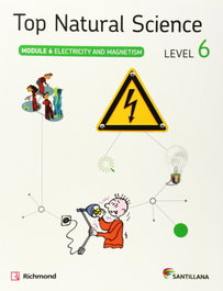SANTILLANA, Top natural science 6. Electricity and magnetism - VV.AA