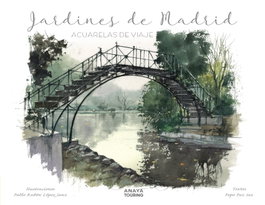 ANAYA, Jardines de Madrid. Acuarelas de viaje - Guías Singulares
