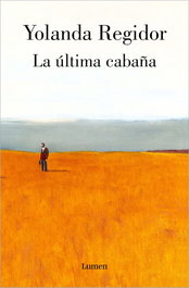 La última cabaña, Yolanda Regidor - LUMEN