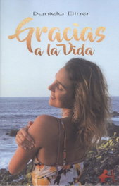 Gracias a la vida, Daniela Eitner - EDITORIAL ADARVE