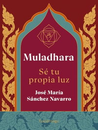 LUCIERNAGA EDICIONES, Muladhara. Se tu propia luz