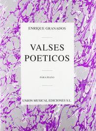 VALSES POÉTICOS PARA PIANO, Enrique Granados - UNION MUSICAL ESPAÑOLA