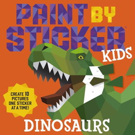 Paint by Sticker Kids: Dinosaurs, Workman Publishing - LITTLE BROWN