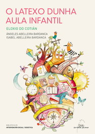 O latexo dunha aula infantil, Angeles Abelleira Bardanca e Isabel - GALAXIA