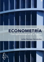 GARCIA MAROTO EDITORS, ECONOMETRÍA.-CON APLICACIONES EN R Y PYTHON