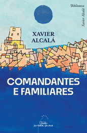 GALAXIA, Comandantes e familiares, Xavier Alcalá - GALAXIA