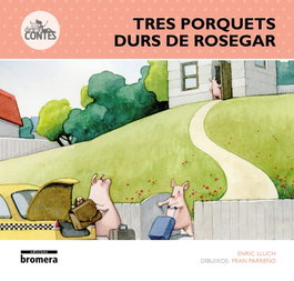 Tres porquets durs de rosegar, Enric Lluch - BROMERA EDICIONS