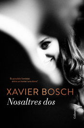 Nosaltres dos, Xavier Bosch - COLUMNA EDICIONS