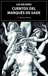 Los mejores cuentos del Marqués de Sade, Marqués de Sade - MESTAS EDICIONES