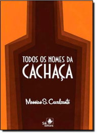 TODOS OS NOMES DA CACHACA, SA EDITORA - SA EDITORA