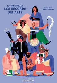 JUVENTUD, El gran libro de los récords del arte, Eva Bensard - JUVENTUD