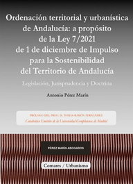 Ordenación territorial y urbanística de Andalucía: A propósito de la ley de impulso, Antonio Pérez Marín - Comares