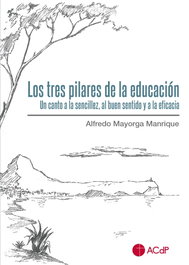 CEU Los tres pilares de la educación, Alfredo Mayorga Manrique - ACDP