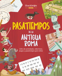 PASATIEMPOS DE LA ANTIGUA ROMA, VV.AA. - SHACKLETON BOOKS