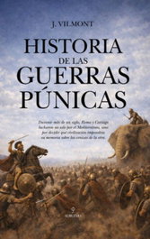 Historia de las Guerras Púnicas, J. Vilmont - Almuzara Editorial