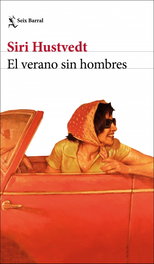 El verano sin hombres, Siri Hustvedt - SEIX BARRAL EDICIONES