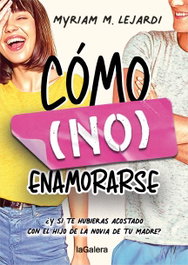 Cómo (no) enamorarse, Myriam M. Lejardi - LA GALERA