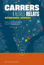 Carrers i altres relats, Stephen Dixon - LA SEGONA PERIFERIA