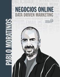 Negocios online. Data driven marketing, Pablo Moratinos Almandoz - ANAYA MULTIMEDIA