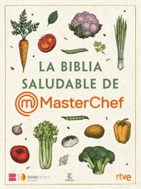 La Biblia saludable de MasterChef, Shine - ESPASA CALPE
