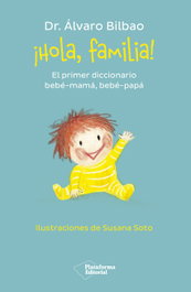 ¡Hola, familia!, Álvaro Bilbao - PLATAFORMA EDITORIAL