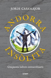 Andorra insòlita, Jordi Casamajor - ANEM EDITORS
