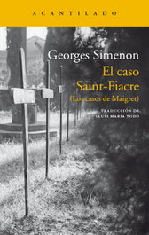 El caso Saint-Fiacre, Georges Simenon - Acantilado Editorial