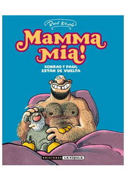 Ediciones La Cúpula, S.L. MAMMA MIA KONRAD Y PAUL ESTAN DE VUELTA (RALF KÖNIG)