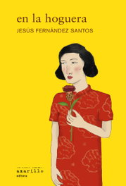 En la hoguera, Jesús Fernández Santos - AMARILLO EDITORA