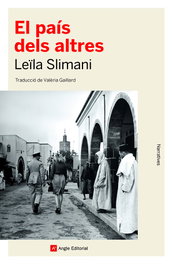 El país dels altres, Leïla Slimani - ANGLE