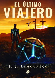 El último viajero, J. J. Lenguasco - EDICIONES ARCANAS