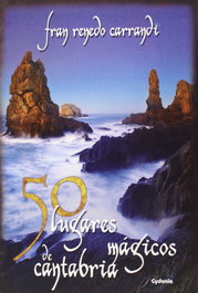 50 lugares mágicos de Cantabria, Fran Renedo Carrandi - CYDONIA EDICIONES, S.L.