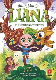 SM, Liana 2: Los árboles cantarines, Anna Manso Munné