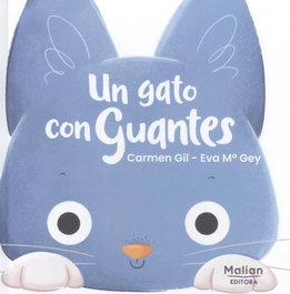 MALIAN EDITORA UN GATO CON GUANTES, Carmen Gil Martínez - MALIAN EDITORA