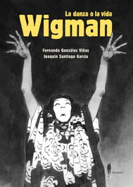 Wigman. La danza o la vida, VV.AA. - EL PASEO