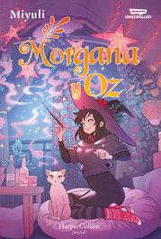 Morgana y Oz: uno de los webtoons favoritos de los lectores (Libro 2), Miyuli - HARPER COLLINS IBERICA