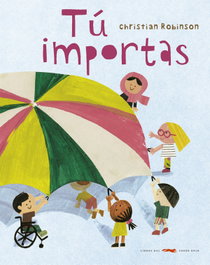 Tú importas, Christian Robinson - LIBROS DEL ZORRO ROJO
