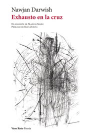 VASO ROTO, Exhausto en la cruz - Najwan Darwish