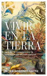 TAURUS Vivir en la Tierra, Peter Godfrey-Smith - TAURUS