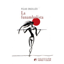 La Funambulista, Pilar Orgillés - Editorial Adarve