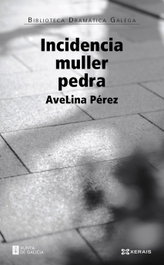 Incidencia muller pedra, AveLina Pérez - XERAIS