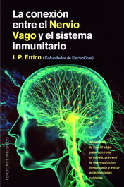 OBELISCO EDICIONES, La conexión entre el nervio vago y el sistema inmunitario - J.P. Errico