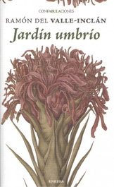 Jardín Umbrío, Ramón del Valle-Inclán - ENEIDA